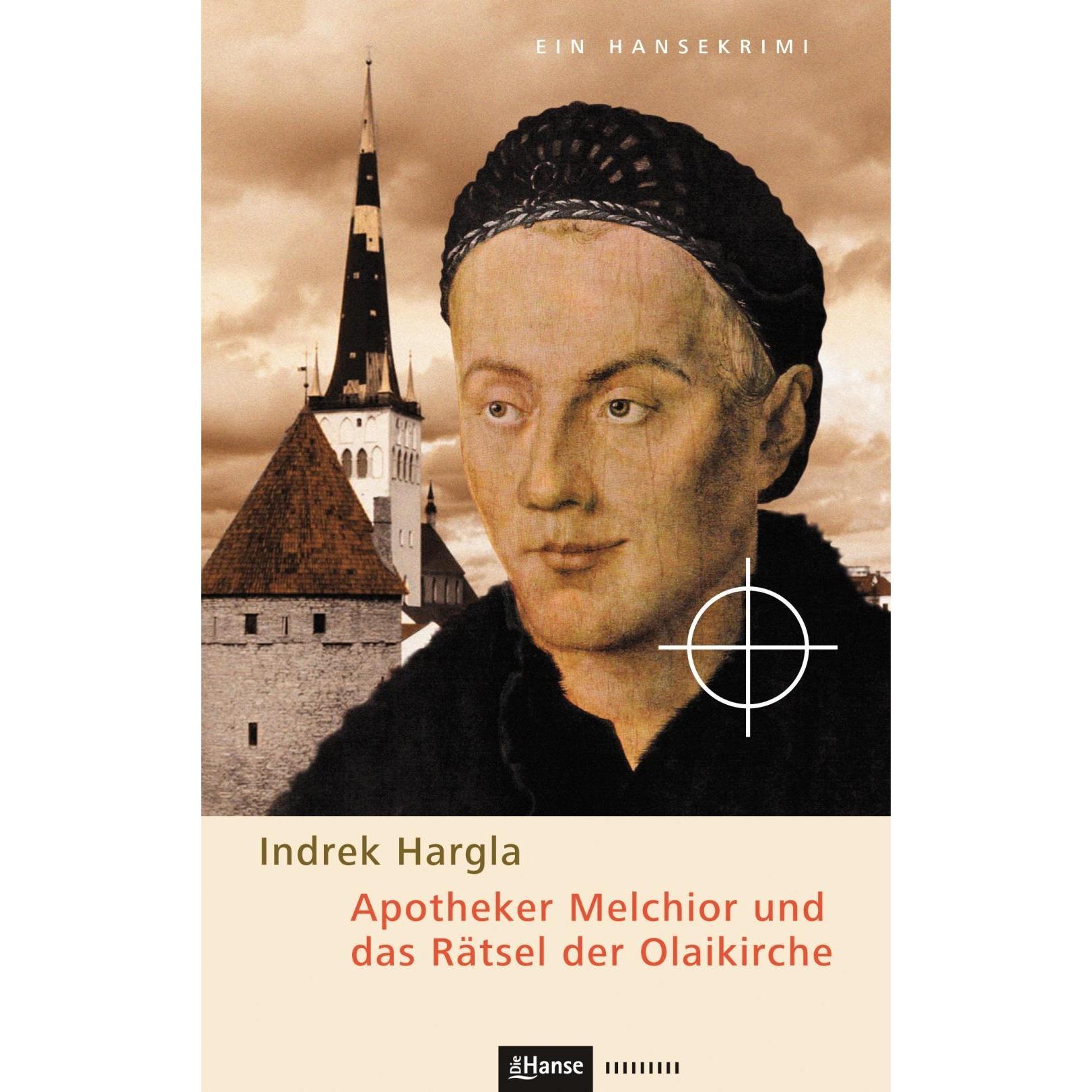 Apotheker Melchior und das Rätsel der Olaikirche, Belletristik von Indrek Hargla