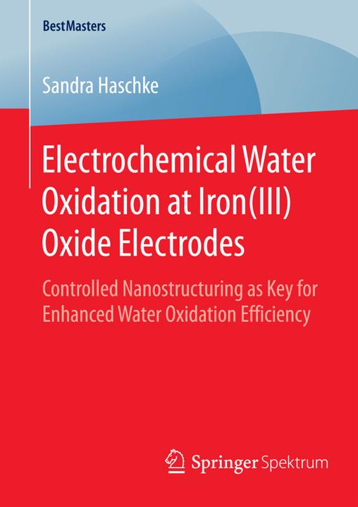 Produktbild Electrochemical Water Oxidation at Iron(III) Oxide Electrodes (Englisch, Sandra Haschke, 2015)