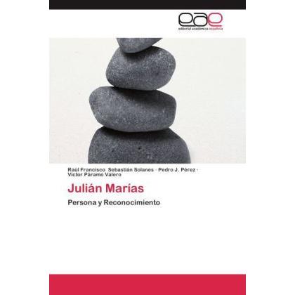 Julián Marías, Sachbücher von Pedro J. Pérez, Raúl Francisco Sebastián Solanes, Víctor Páramo Valero