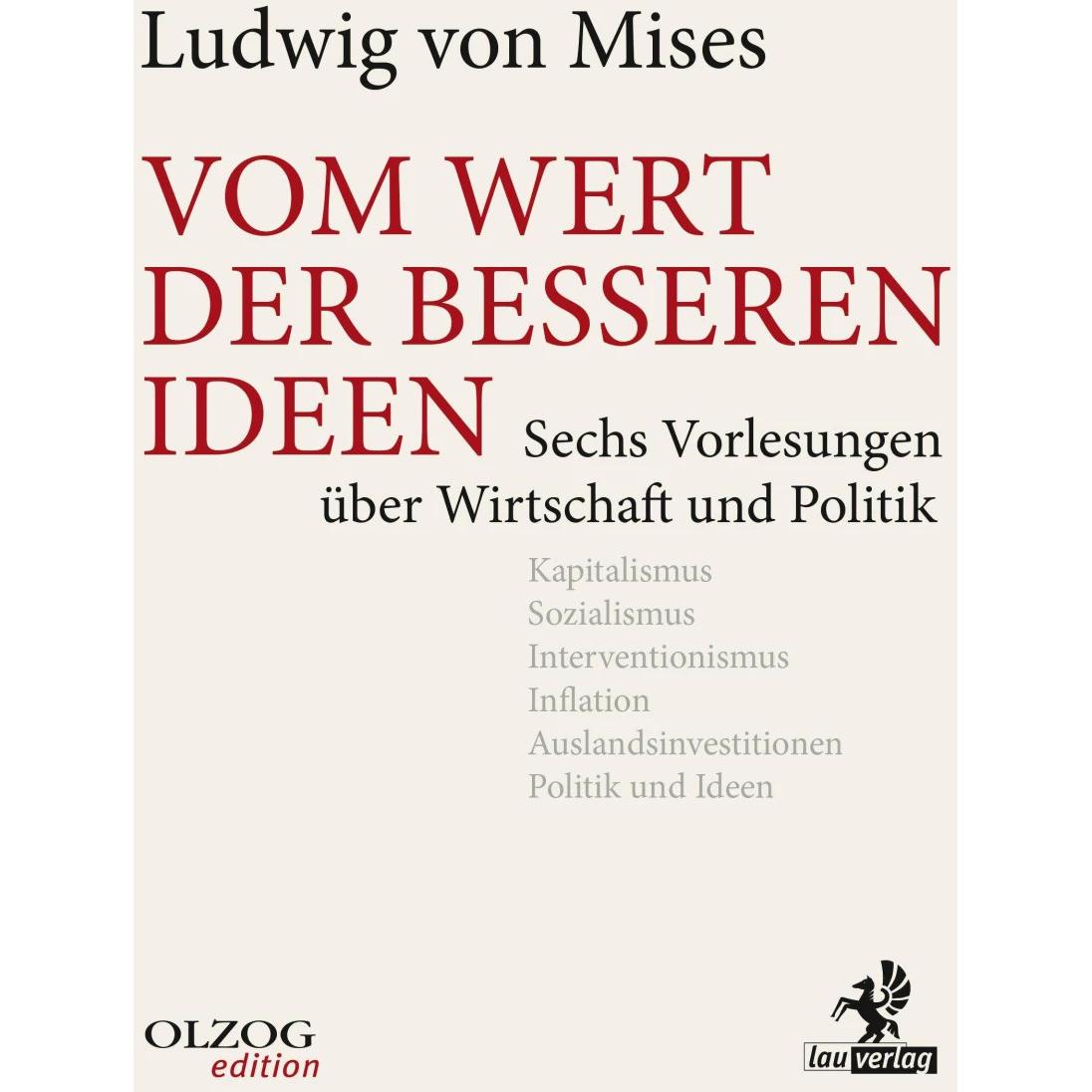 Vom Wert der besseren Ideen, Fachbücher von Ludwig von Mises