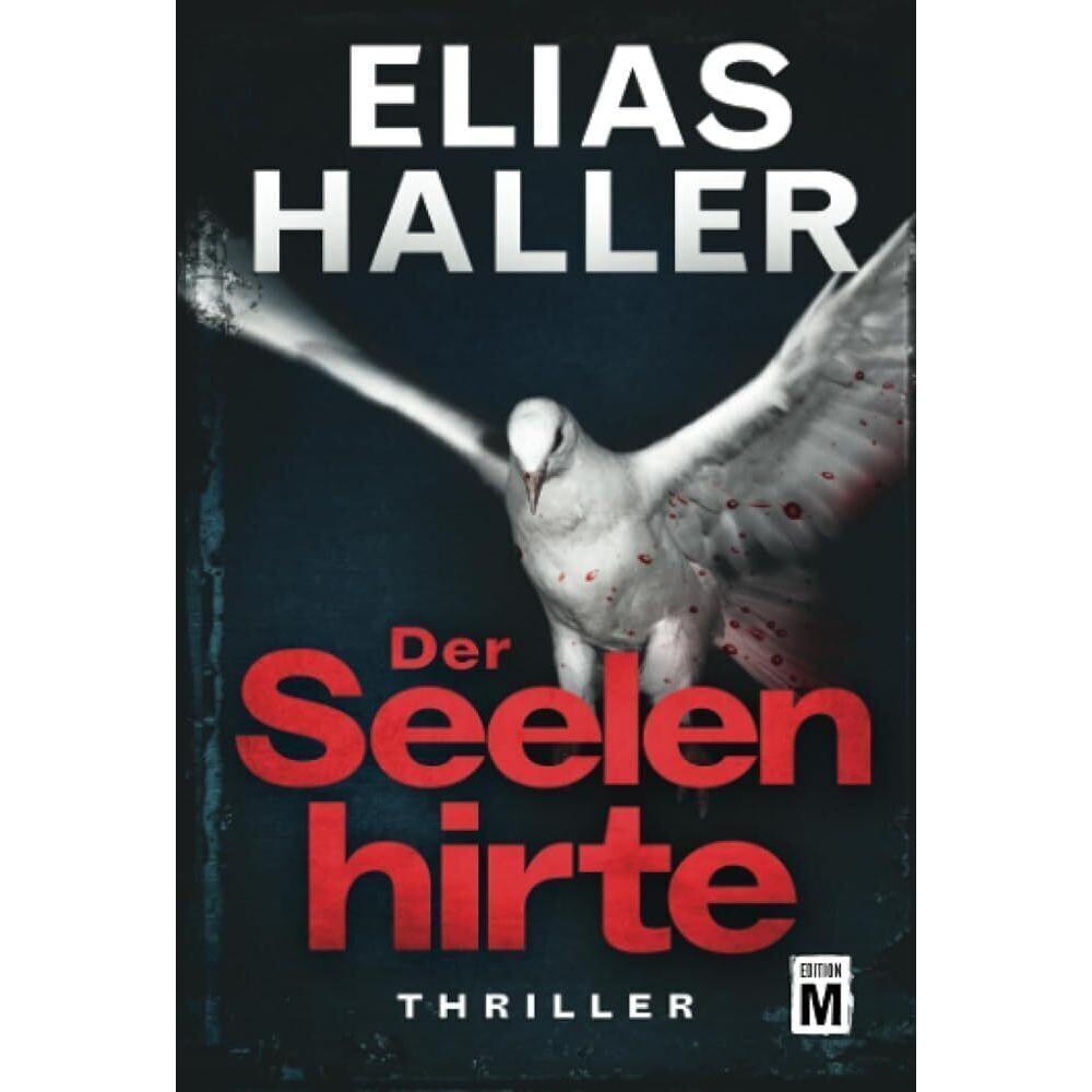Haller:Der Seelenhirte, Belletristik von Elias Haller