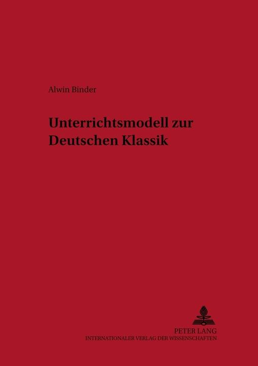 Produktbild Unterrichtsmodell zur Deutschen Klassik (Deutsch, Alwin Binder, 2006)