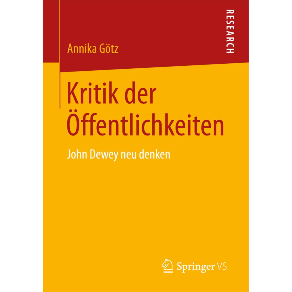 Kritik der Öffentlichkeiten, Fachbücher von Annika Götz
