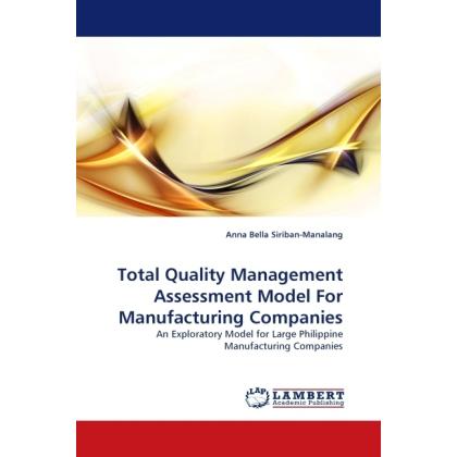 Total Quality Management Assessment Model For Manufacturing Companies, Fachbücher von Anna Bella Siriban-Manalang