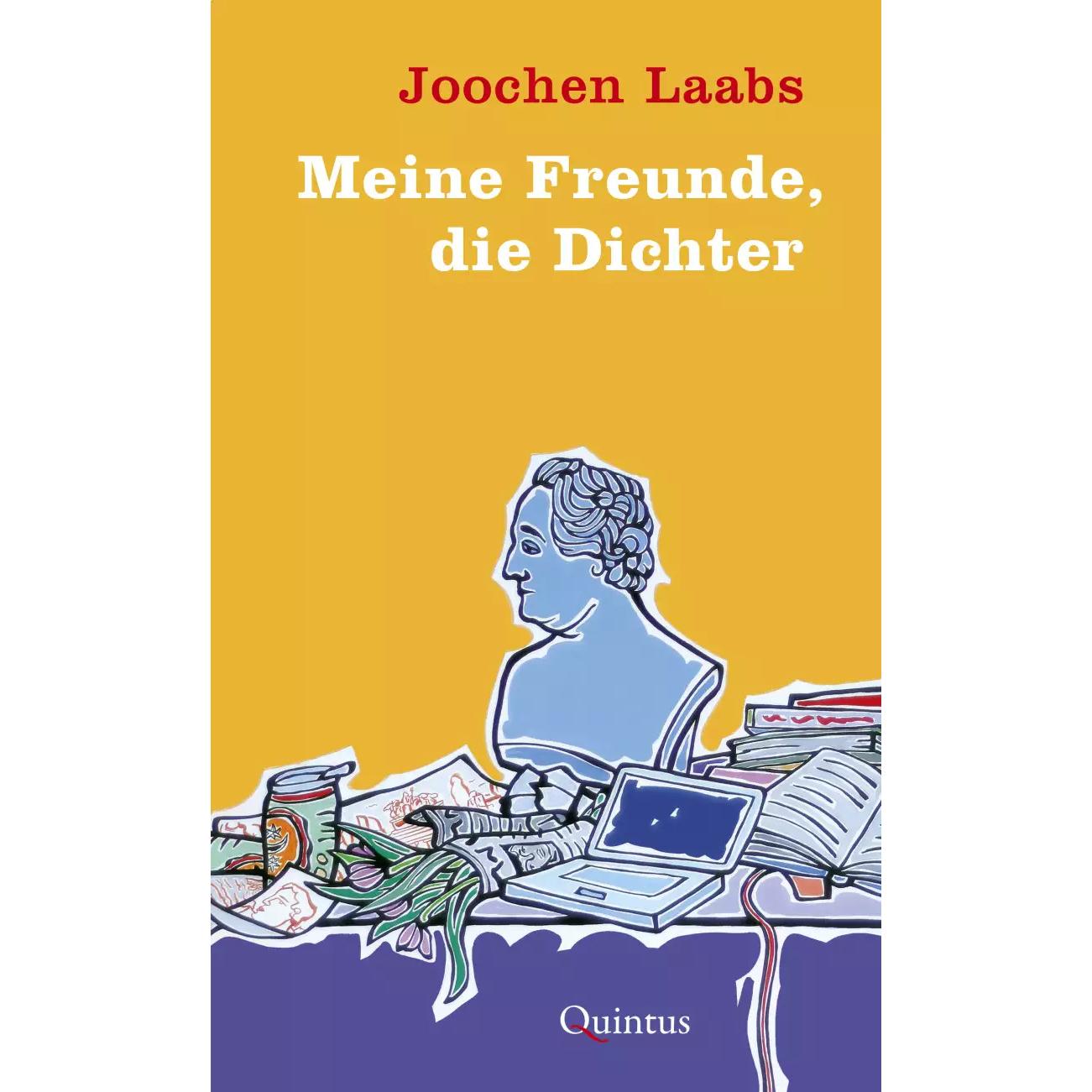 Meine Freunde, die Dichter, Belletristik von Joochen Laabs