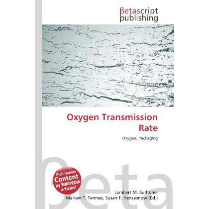 Oxygen Transmission Rate, Fachbücher von Lambert M. Surhone, Miriam T. Timpledon, Susan F. Marseken