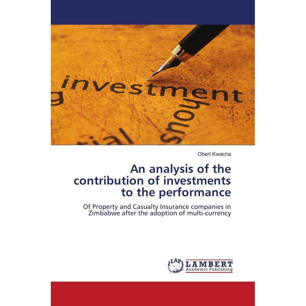 An analysis of the contribution of investments to the performance, Fachbücher von Obert Kwacha