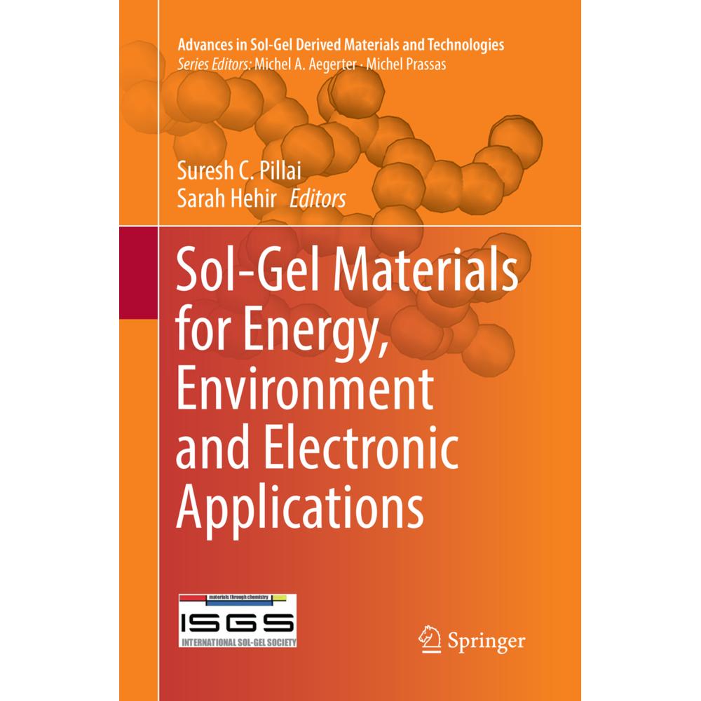 Sol-Gel Materials for Energy, Environment and Electronic Applications, Fachbücher von Suresh C. Pillai, Sarah Hehir