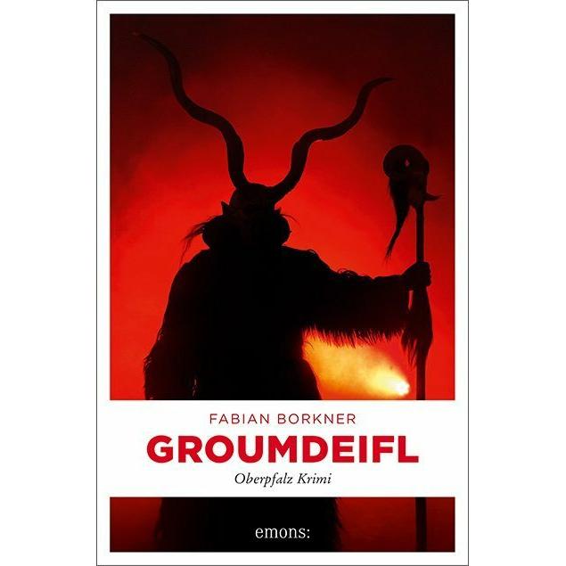 Groumdeifl, Belletristik von Fabian Borkner