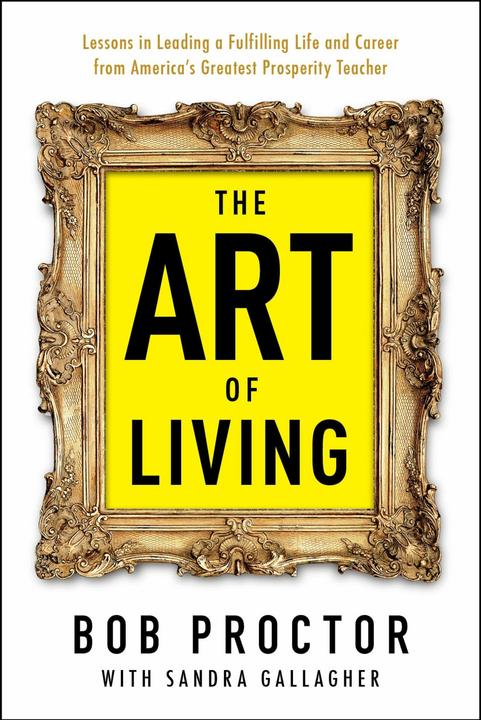 Produktbild The Art of Living (Englisch, Bob Proctor, Sandra Gallagher, 2015)