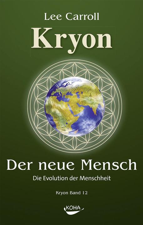 Der Neue Mensch: Die Evolution der Menschheit (German, Lee Carroll, 2017)