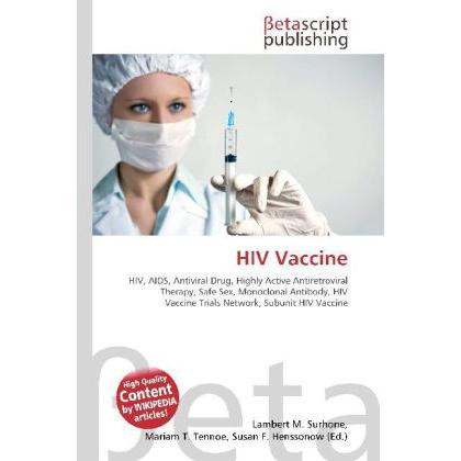 HIV Vaccine, Fachbücher von Lambert M. Surhone, Susan F. Marseken, Miriam T. Timpledon