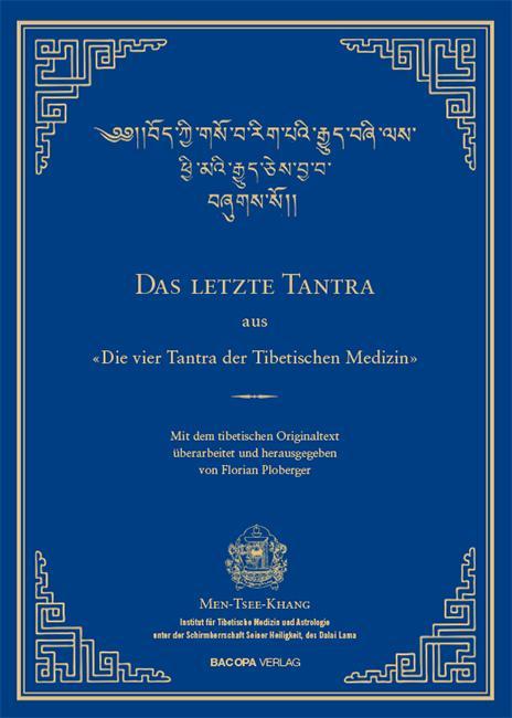 Produktbild Das letzte Tantra der vier Tantras der tibetischen Medizin (Deutsch, Florian Ploberger, 2015)