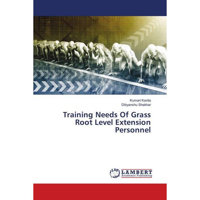 Training Needs Of Grass Root Level Extension Personnel, Fachbücher von Dibyanshu Shekhar, Kumari Kavita