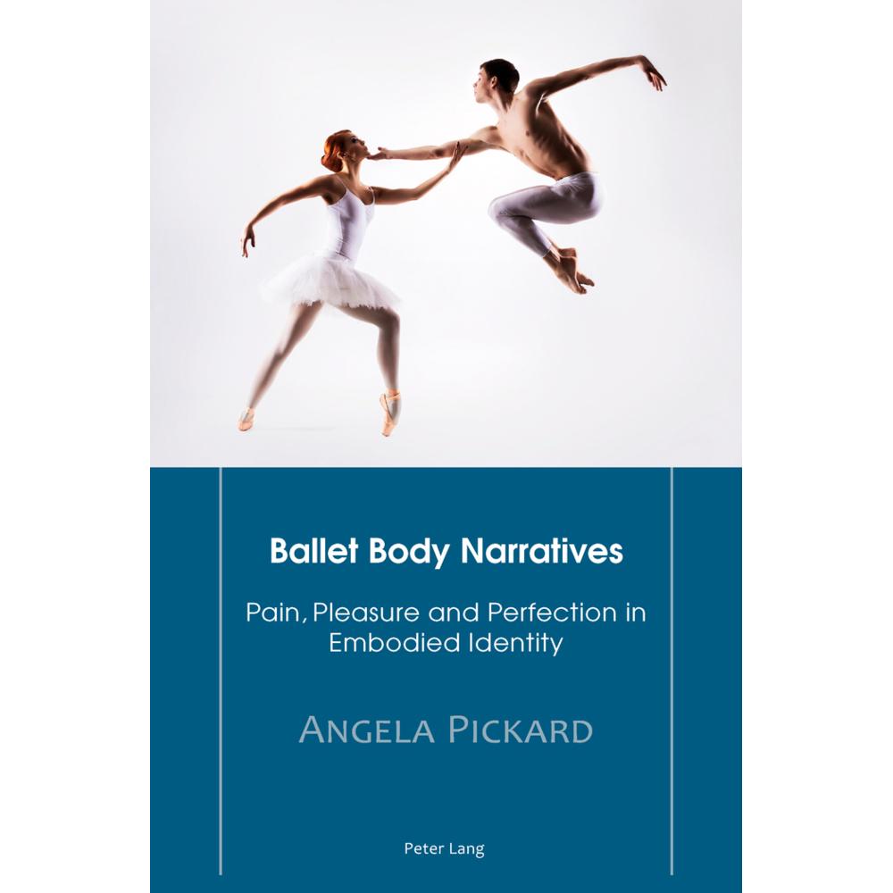 Ballet Body Narratives, Fachbücher von Angela Pickard