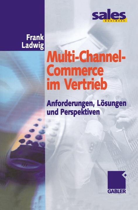 Produktbild Multi-Channel-Commerce im Vertrieb (Deutsch, Frank Ladwig, 2012)