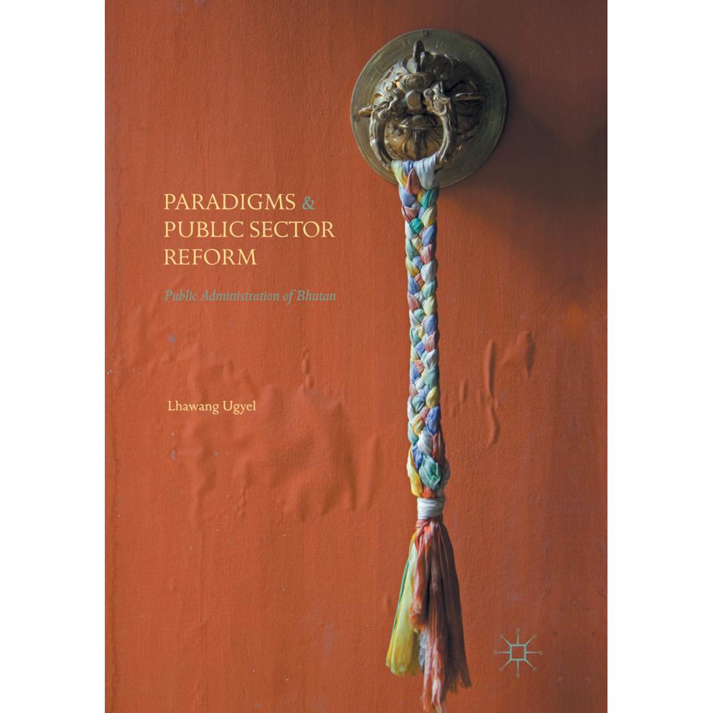 Paradigms and Public Sector Reform, Fachbücher von Lhawang Ugyel