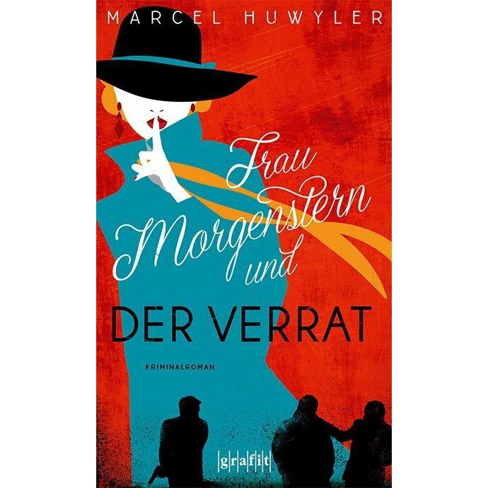 Frau Morgenstern und der Verrat, Belletristik von Marcel Huwyler