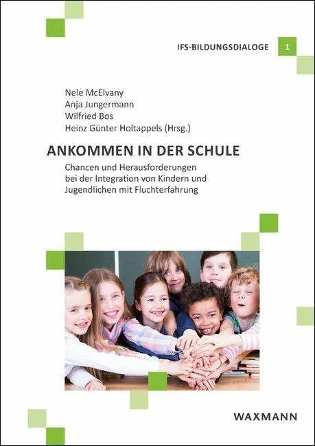Produktbild Ankommen in der Schule (Deutsch, Anja Jungermann, Heinz Günter Holtappels, Nele Jungermann McElvany, Wilfried Bos, 2017)
