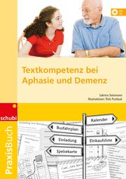 Praxisbuch Textkompetenz bei Aphasie und Demenz (Deutsch, Jürgen, Steiner, 2017)
