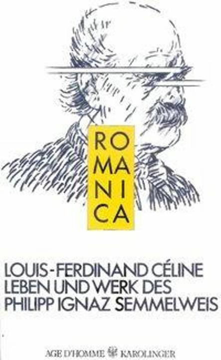 Leben und Werk des Philipp Ignaz Semmelweis (Tedesco, Louis Ferdinand Celine, 1980)