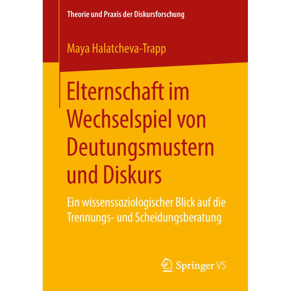 Elternschaft im Wechselspiel von Deutungsmustern und Diskurs, Fachbücher von Maya Halatcheva-Trapp