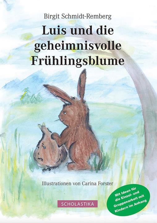 Produktbild Luis und die geheimnisvolle Frühlingsblume (Deutsch, Birgit Schmidt-Remberg, Carina Forster, 2017)