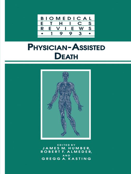 Physician-Assisted Death (Englisch, Gregg A. Kasting, James M. Humber, Robert F. Almeder, 2010)