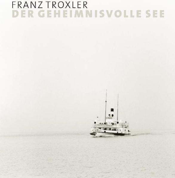 Produktbild Der geheimnisvolle See (Deutsch, Franz Troxler, Vera Heuberger, 2014)