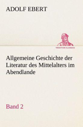 Image du produit Allgemeine Geschichte der Literatur des Mittelalters im Abendlande (Adolf Ebert, 2013)