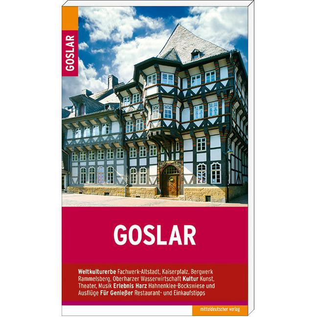 Goslar, Ratgeber von Michael Schnelle