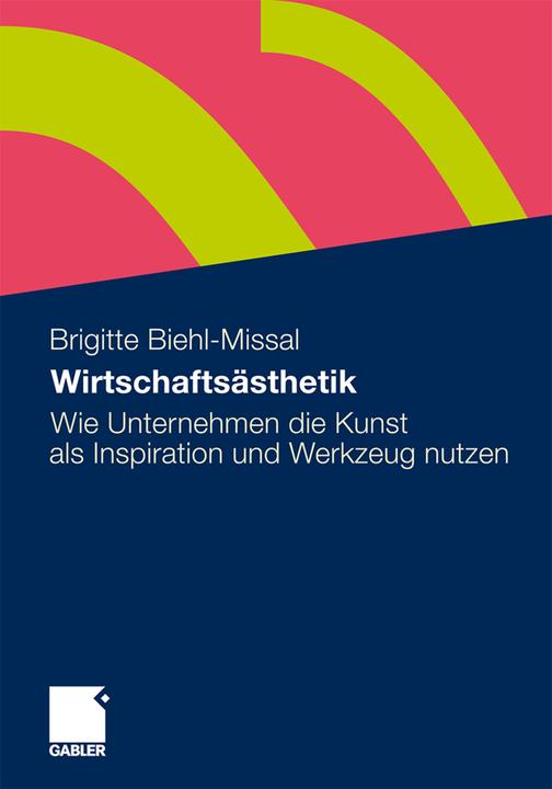 Produktbild Wirtschaftsästhetik (Deutsch, Brigitte Biehl-Missal, 2011)