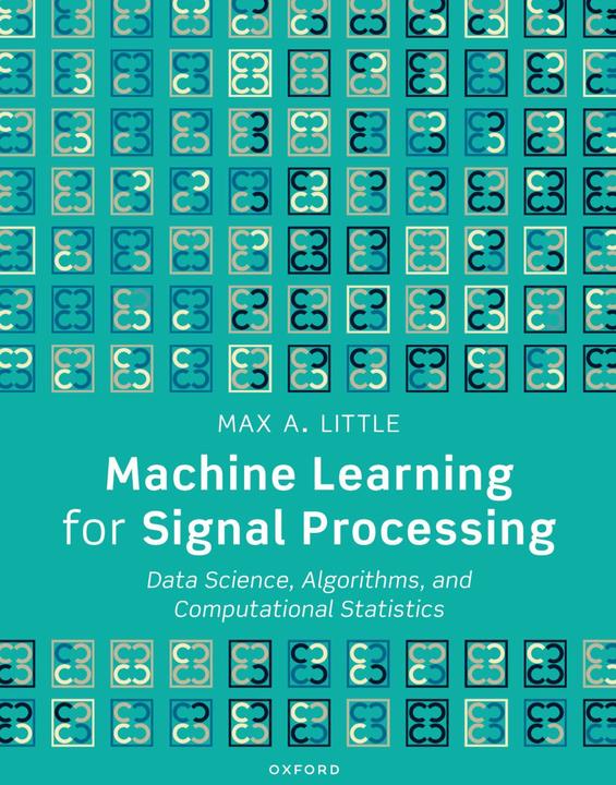 Produktbild Machine Learning for Signal Processing (Englisch, Max A. Little, 2024)