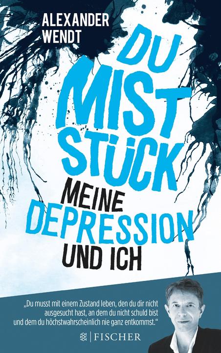 Produktbild Du Miststück Meine Depression und ich (Deutsch, Alexander Wendt, 2016)