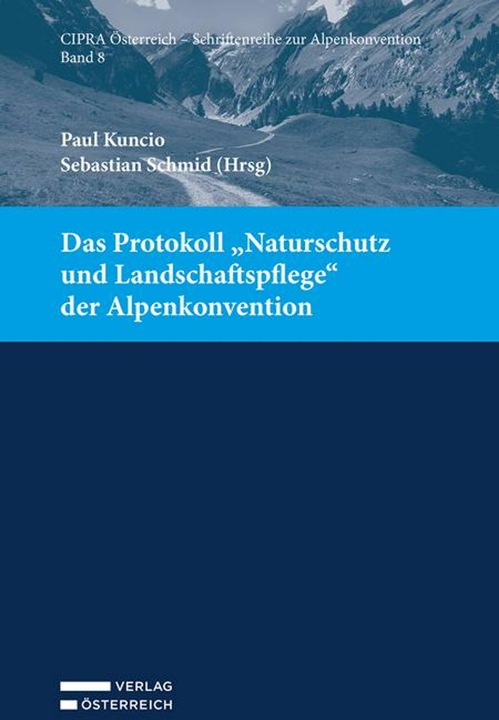 Produktbild Das Protokoll 'Naturschutz und Landschaftspflege' der Alpenkonvention (Deutsch, Sebastian Schmid, Paul Kuncio, 2024)
