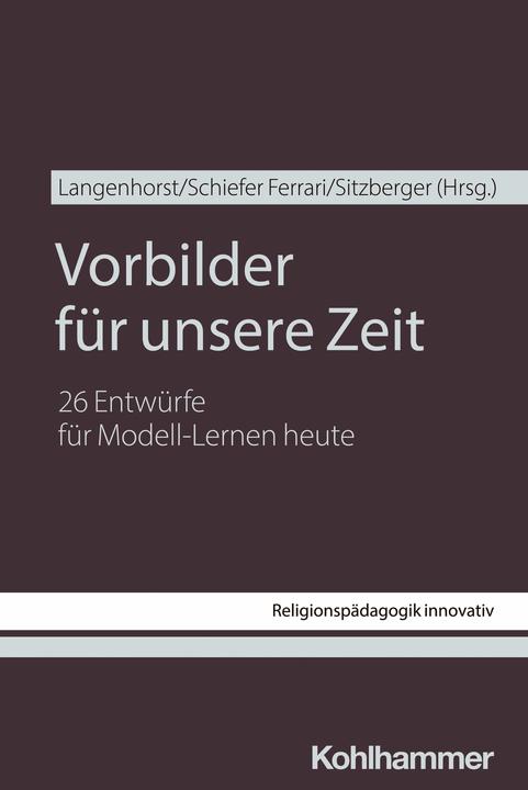 Produktbild Vorbilder fr unsere Zeit (Deutsch, Markus SchieferFerrari, Rudolf Sitzberger, 2025)