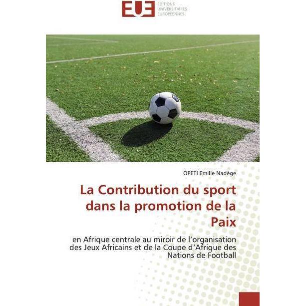La Contribution du sport dans la promotion de la Paix, Ratgeber von OPETI Emilie Nadège