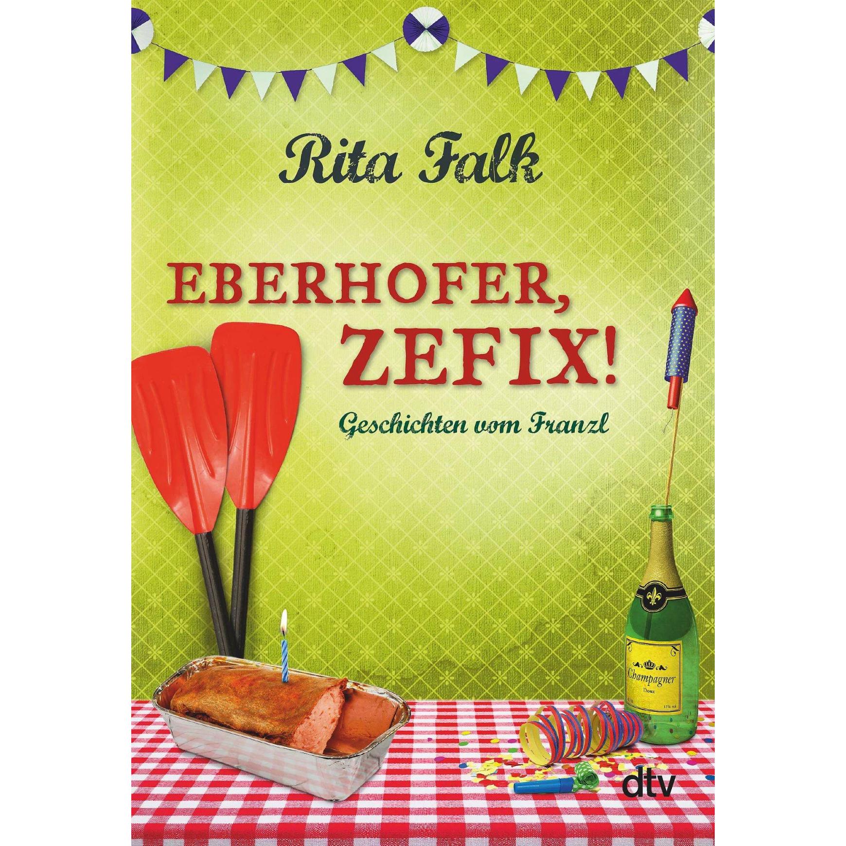 Thumbnail - Eberhofer, Zefix!, Belletristik von Rita Falk
