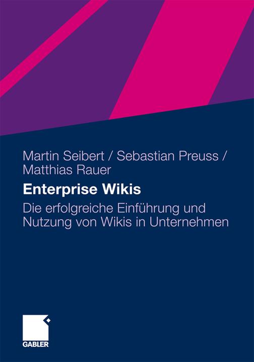 Produktbild Enterprise Wikis (Deutsch, Martin Seibert, Mathias Rauer, Sebastian Preuss, 2011)