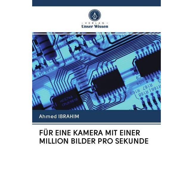 Für Eine Kamera Mit Einer Million Bilder Pro Sekunde, Fachbücher von Ahmed Ibrahim