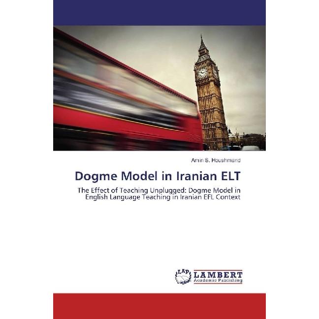 Dogme Model in Iranian ELT, Fachbücher von Amin S. Houshmand