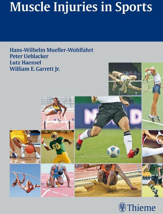 Produktbild Muscle Injuries in Sports (Englisch, Hans-W. Müller-Wohlfahrt, Lutz Haensel, Peter Ueblacker, William E. Garrett Jr., 2013)