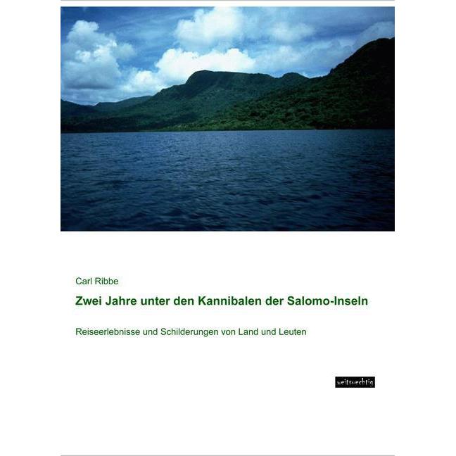 Zwei Jahre unter den Kannibalen der Salomo-Inseln, Fachbücher von Carl Ribbe