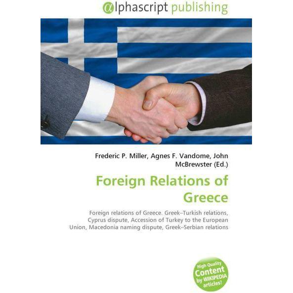 Foreign Relations of Greece, Fachbücher von Agnes F. Vandome, Frederic P. Miller, John McBrewster