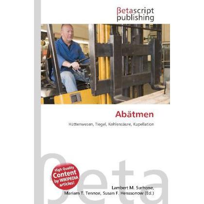 Abätmen, Fachbücher von Lambert M. Surhone, Susan F. Marseken, Miriam T. Timpledon