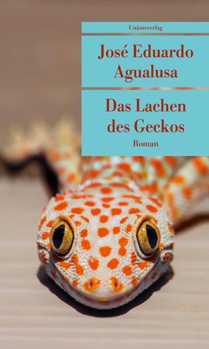 Produktbild Das Lachen des Geckos (Deutsch, José Eduardo Agualusa, Michael Kegler, 2018)