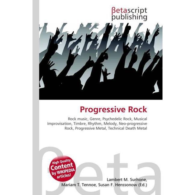 Progressive Rock, Fachbücher von Lambert M. Surhone, Miriam T. Timpledon, Susan F. Marseken