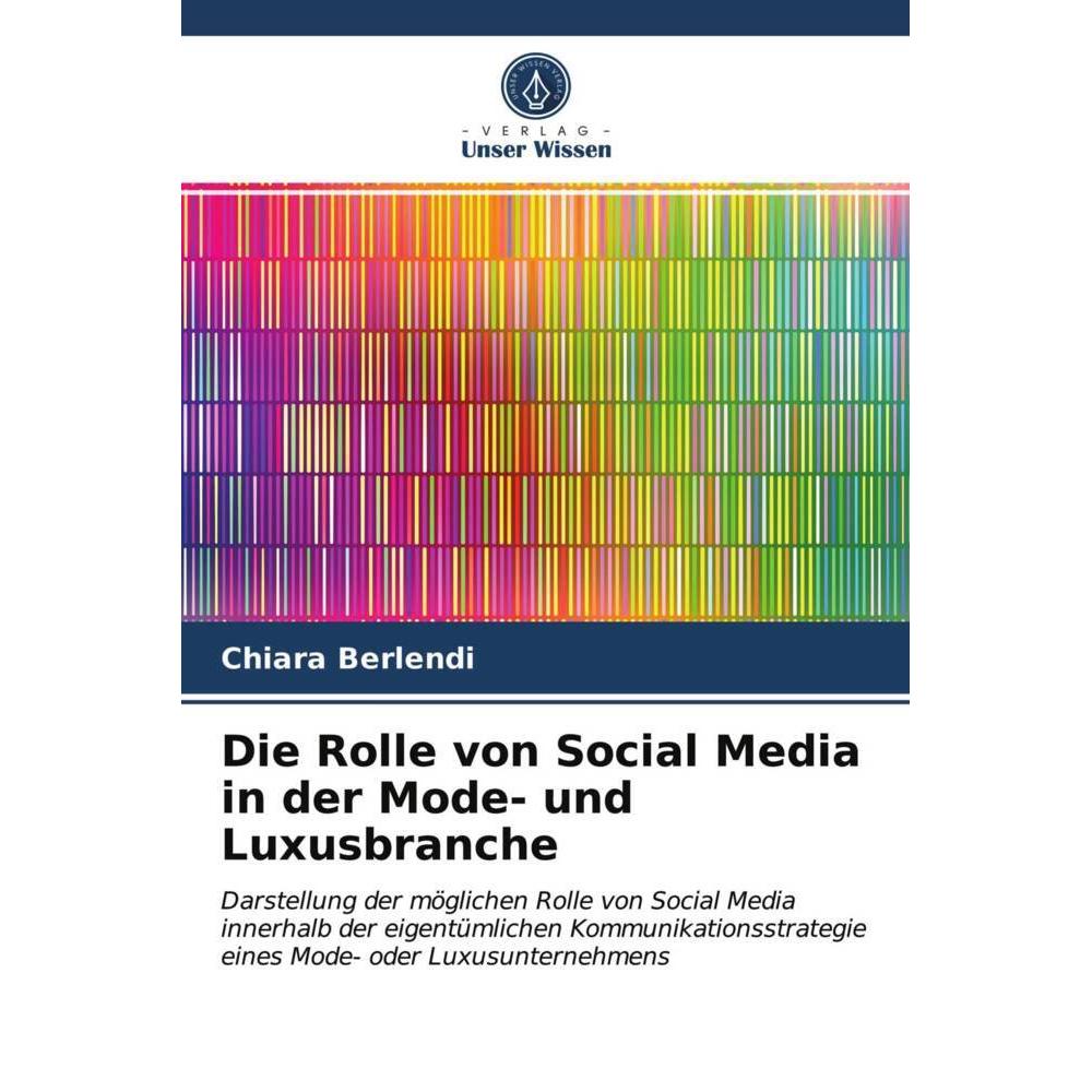 Die Rolle von Social Media in der Mode- und Luxusbranche, Fachbücher von Chiara Berlendi