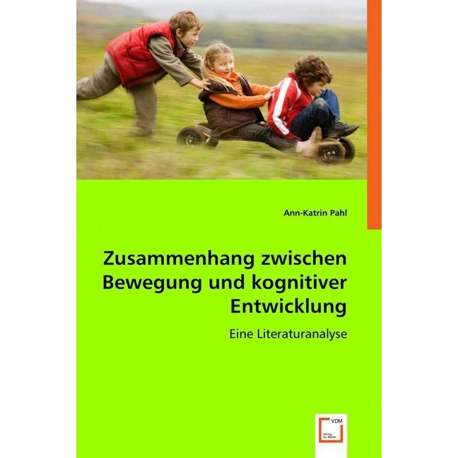 Zusammenhang zwischen Bewegung und kognitiver Entwicklung, Fachbücher von Ann-Katrin Pahl