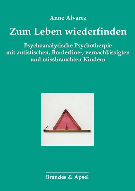 Produktbild Zum Leben wiederfinden (Deutsch, Anne Alvarez, Heidemarie Fehlhaber, 2001)